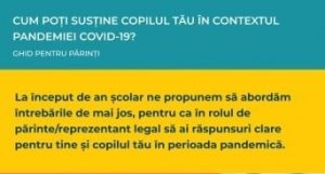 Ghidul pentru părinți: Cum poți susține copilul tău în contextul pandemiei COVID-19?