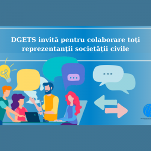 DGETS invită pentru colaborare toți reprezentanții societății civile