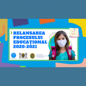 Relansarea Procesului Educațional 2020-2021