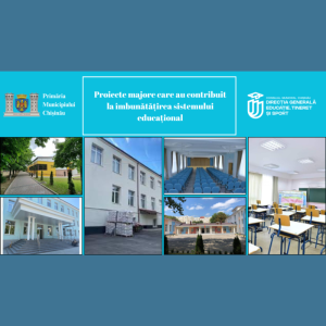 Proiecte majore care au contribuit la îmbunătățirea sistemului educațional