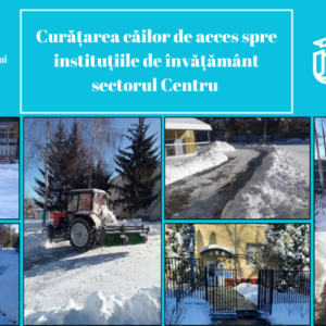 Curățarea căilor de acces spre instituțiile de învățământ sectorul Centru